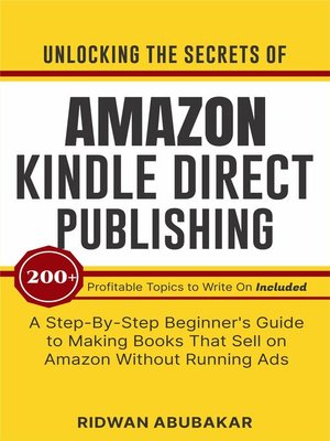 cover image of Unlocking the Secrets of Amazon Kindle Direct Publishing